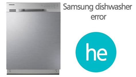 Samsung Dishwasher HE Error Code
