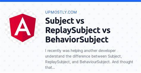 Subject vs BehaviorSubject vs ReplaySubject in Angular