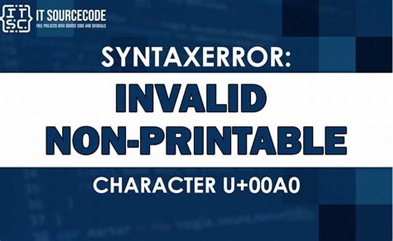 Syntaxerror: Invalid Non-printable Character U 00a0