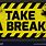 Take a Break Sign