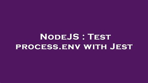 Test processenv with Jest