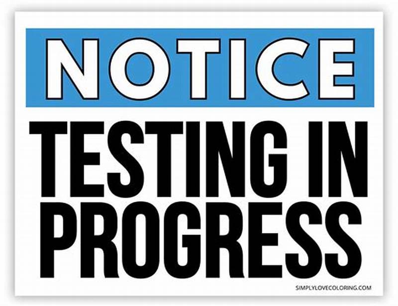 Testing In Progress Sign Printable
