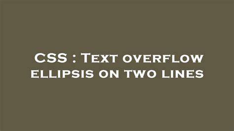 Text overflow ellipsis on two lines duplicate