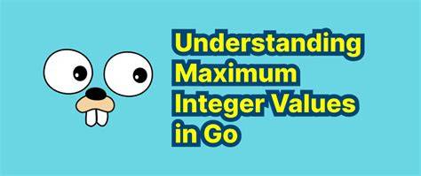 The maximum value for an int type in Go