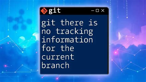 There is no tracking information for the current branch