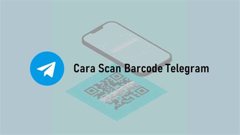 Tips scan barcode telegram Indonesia