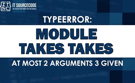 TypeError moduleinit takes at most 2 arguments 3 given