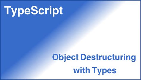 Types in object destructuring