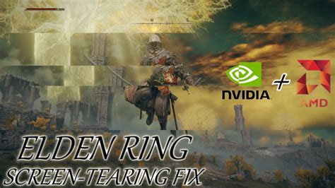 Update Graphics Card Elden Ring Screen Tearing
