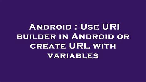 Use URI builder in Android or create URL with variables