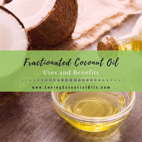 Uses of Fractionated Coconut Oil
