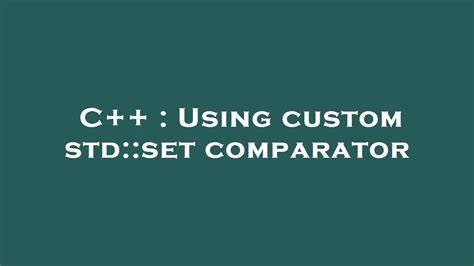 Using custom stdset comparator
