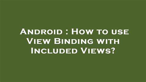 View Binding - How do I get a binding for included layouts