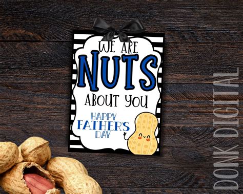 Were Nuts About You Dad Printable