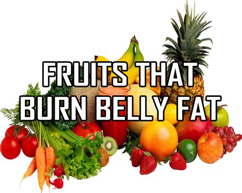 What Fruits And Vegetables Cause Belly Fat