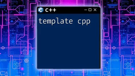 What Is Template In Cpp