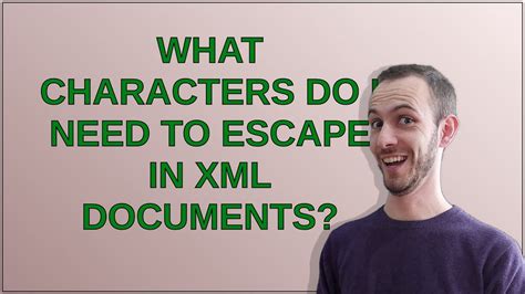 What characters do I need to escape in XML documents