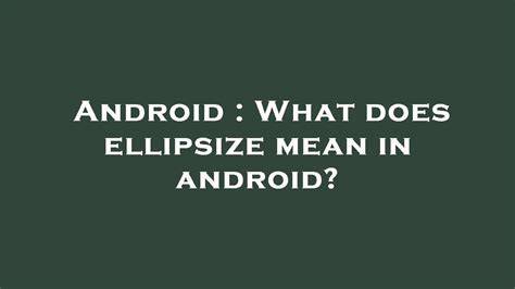 What does ellipsize mean in android