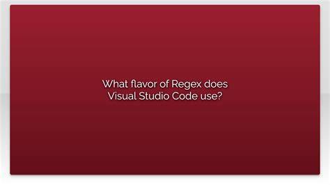 What flavor of Regex does Visual Studio Code use