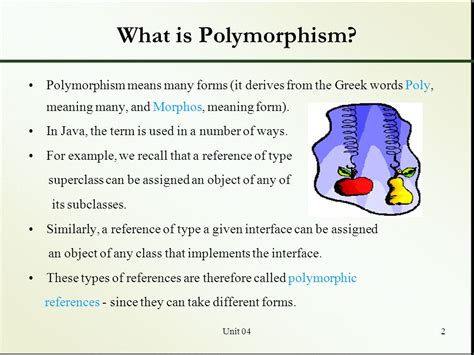 What is polymorphism what is it for and how is it used