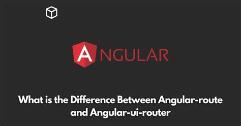 What is the difference between angular-route and angular-ui-router
