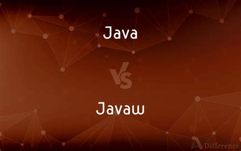 What is the difference between java javaw and javaws