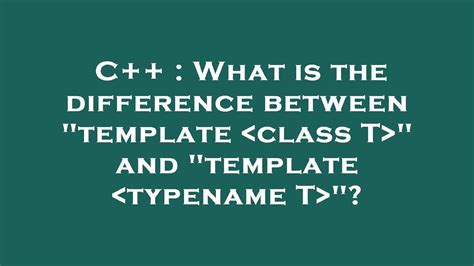 What is the difference between typename and class template parameters