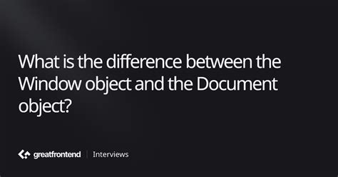 What is the difference between window screen and document