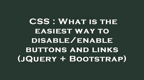 What is the easiest way to disableenable buttons and links jQuery  Bootstrap