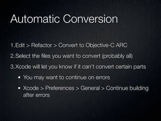 What kind of leaks does automatic reference counting in Objective-C not prevent or minimize