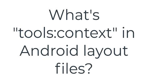 Whats toolscontext in Android layout files