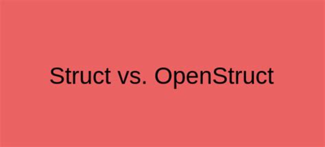 When should I use Struct vs OpenStruct