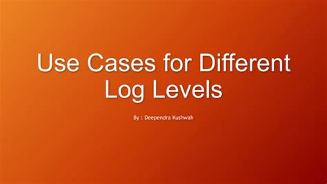 When to use the different log levels