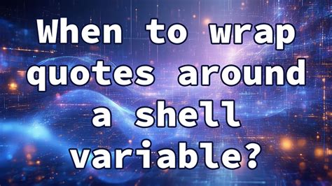When to wrap quotes around a shell variable
