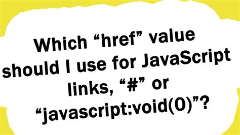 Which href value should I use for JavaScript links  or javascriptvoid0