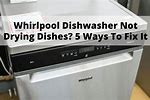 Whirlpool Dishwasher Won't Dry Dishes