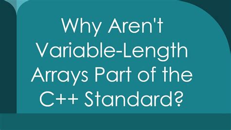 Why arent variable-length arrays part of the C standard