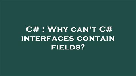 Why cant C interfaces contain fields
