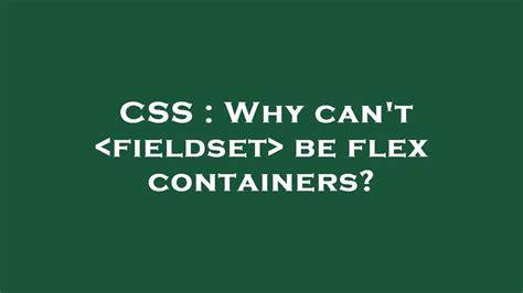 Why cant fieldset be flex containers