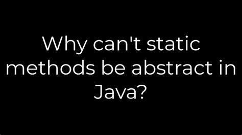 Why cant static methods be abstract in Java