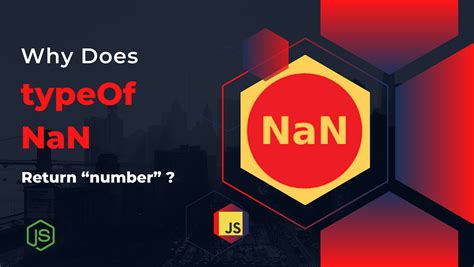 Why does typeof NaN return number