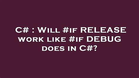Will if RELEASE work like if DEBUG does in C