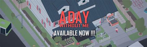 A Day Without Me Walkthrough