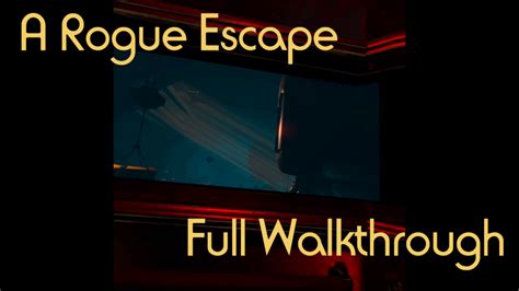 A Rogue Escape Vr Walkthrough