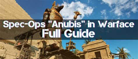 Anubis Warface Walkthrough