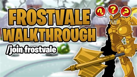 Aqw Frostvale Walkthrough