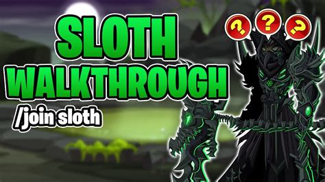 Aqw Sloth Walkthrough
