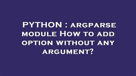 argparse module How to add option without any argument