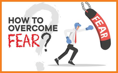 benefits of overcoming fear