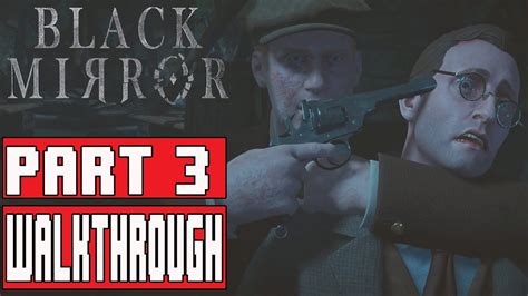 Black Mirror Walkthrough Chapter 3